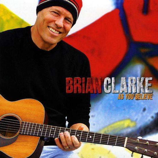 Cover for Brian Clarke · As You Believe (CD) (2009)