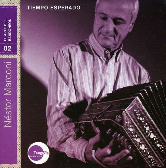 Tiempo Esperado - Nestor Marconi - Musiikki - EPSA - 0607000828025 - tiistai 17. helmikuuta 2009