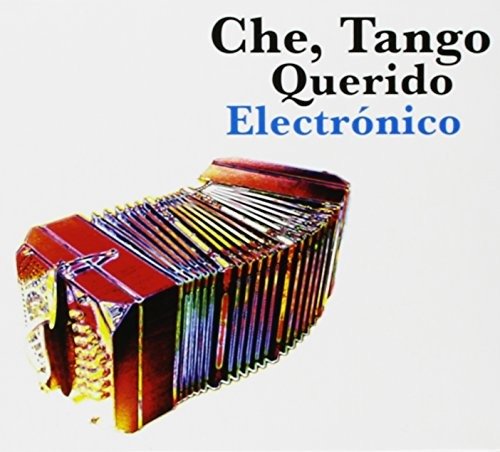Che Tango Querido Electronico - Che Tango Querido Electronico - Musik - EPSA - 0607001201025 - 21 februari 2012