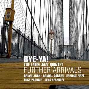 Cover for Bye-Ya! · Further Arrivals (CD) (2009)
