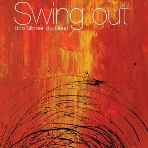 Cover for Bob Mintzer · Swing out (CD) (2008)