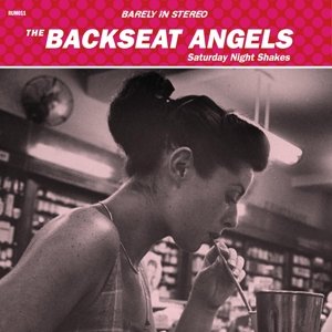 Cover for Backseat Angels · Saturday Night Shakes (CD) (2016)