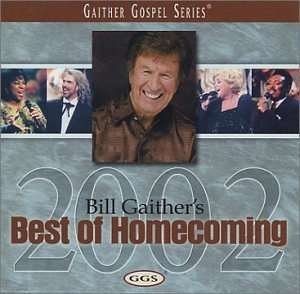 Best of Homecoming 2002 - Gaither, Bill & Gloria - Musiikki - SOUTHERN GOSPEL / CHRISTIAN - 0617884241025 - tiistai 22. lokakuuta 2002
