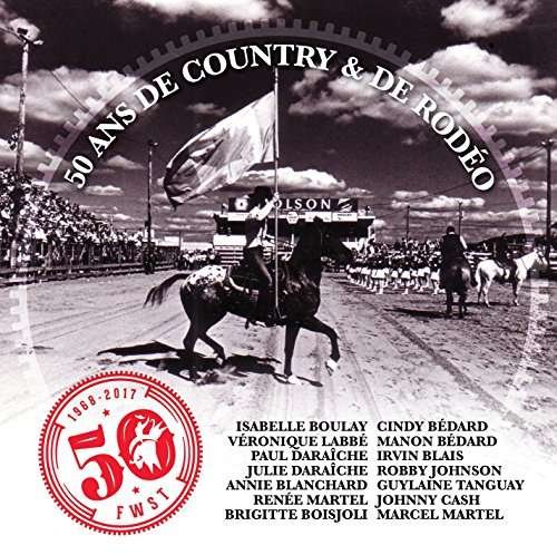 Cover for Compilation · Festival Western De Saint-tite / 50 Ans De Country (CD) (2017)