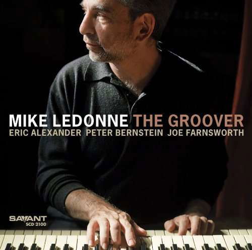 Groover - Mike Ledonne - Muziek - SAVANT - 0633842210025 - 23 februari 2010