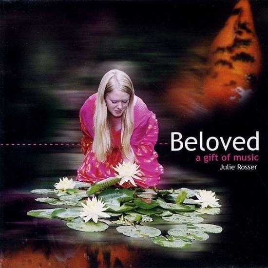 Beloved a Gift of Music - Julie Rosser - Music - CD Baby - 0634479231025 - July 24, 2001