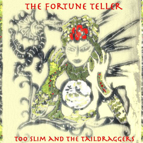 Cover for Too Slim &amp; The Taildraggers · The Fortune Teller (CD) (2008)