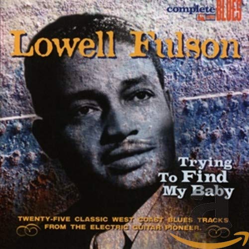 Cover for Fulson Lowell · Trying to Find My Baby (CD) [Remastered edition] [Digipak] (2020)