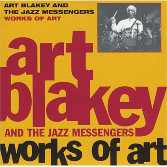 Works of Art - Art Blakey - Musikk - RECALL - 0636551425025 - 4. august 2009