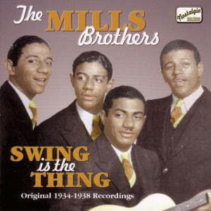 Swing Is The Things - Mills Brothers - Musiikki - NAXOS - 0636943268025 - torstai 9. kesäkuuta 2005