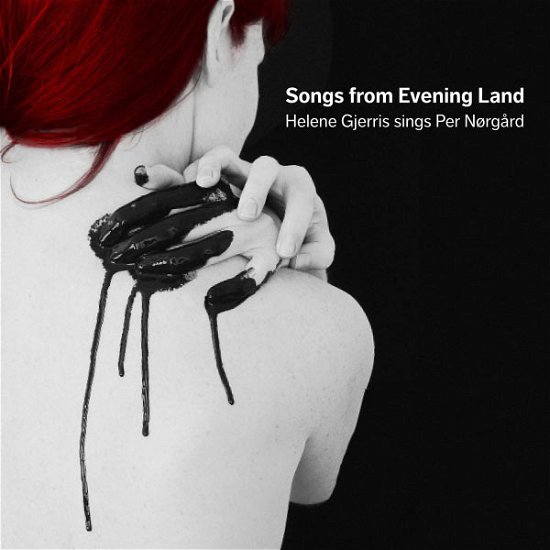 Cover for Helene Gjerris · Songs from Evening Land - Helene Gjerris Sings Per Nørgård (CD) (2013)
