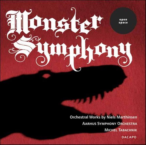 Cover for Marthinsen / Aarhus Sym Orch / Tabachnik · Monster Symphony (CD) (2006)