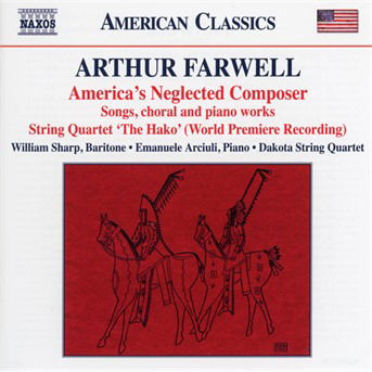 Arthur Farwell: Americas Neglected Composer - Songs / Choral And Piano Works / String Quartet The Hako - Sharp / Arciuli / Dakota Quartet - Música - NAXOS - 0636943990025 - 22 de outubro de 2021