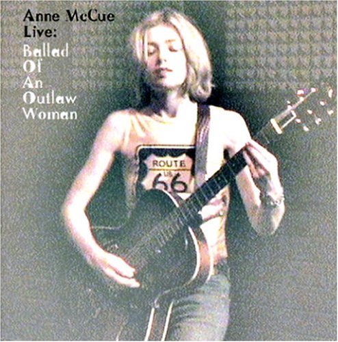 Cover for Anne Mccue · Live: Ballad of an Outlaw Woman (CD) (2012)