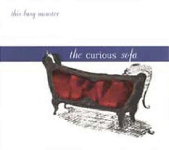 Curious Sofa - This Busy Monster - Musik - BARSUK - 0655173101025 - 29. juli 2008