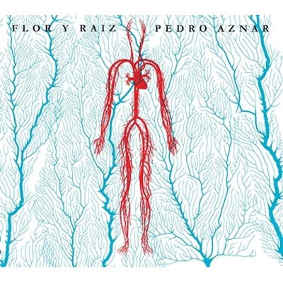 Flor Y Raiz - Pedro Aznar - Musik - DBN - 0656291246025 - 25. Juni 2021