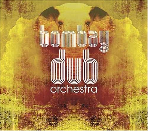 Cover for Bombay Dub Orchestra (CD) (2006)