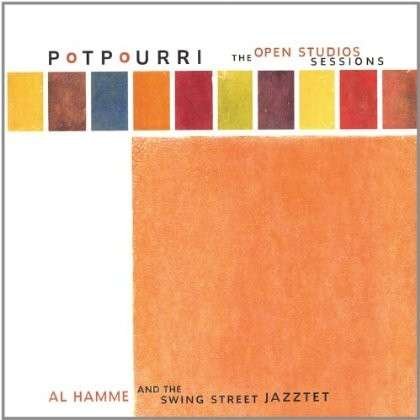 Potpourri the Open Studios Sessions - Hamme,al & the Swing Street Jazztet - Musiikki - CD Baby - 0659057616025 - tiistai 1. marraskuuta 2005