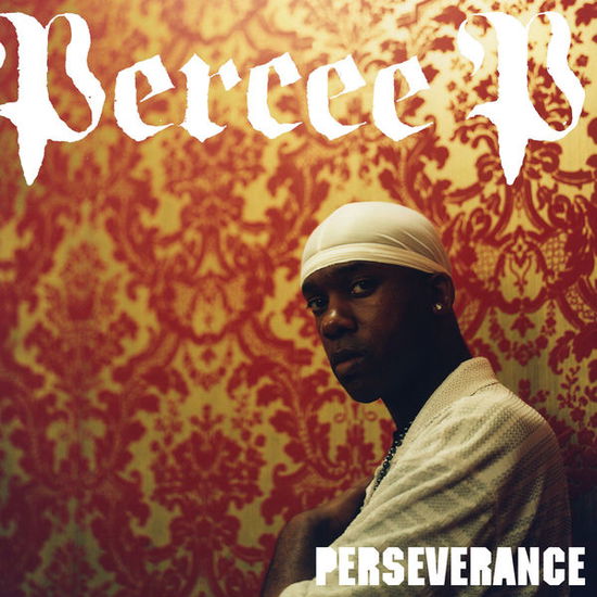 Percee P · Perseverance (CD) (2009)