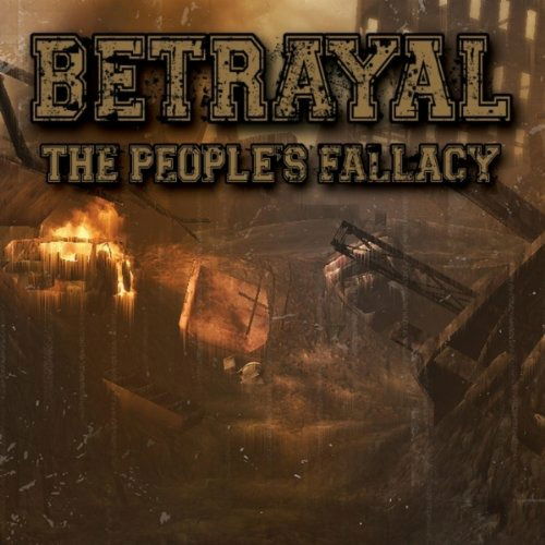 Cover for Betrayal · Betrayal-peoples Fallacy (CD)