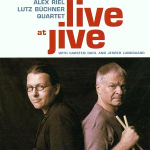 Live at Jive - Alex Riel / Lutz Büchner Quartet - Musiikki - CADIZ - STUNT - 0663993012025 - perjantai 15. maaliskuuta 2019