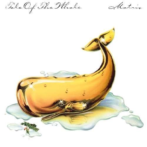 Tale of the Whale - Matrix - Musikk - WOUNDED BIRD - 0664140336025 - 7. juli 2009