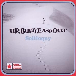 Up Bustle and out · Soliloquy (CD) [Bonus Tracks edition] (2011)