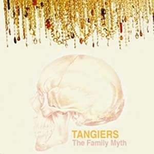 Cover for Tangiers · Family Myth (CD) (2005)
