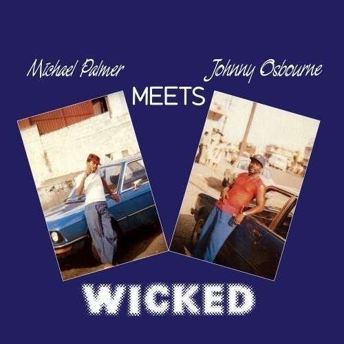 Cover for Michael Meets Johnny Osbourne Palmer · Wicked (CD) (2013)