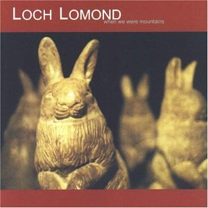 Cover for Loch Lomond · When We Were Mountains (CD) (2013)
