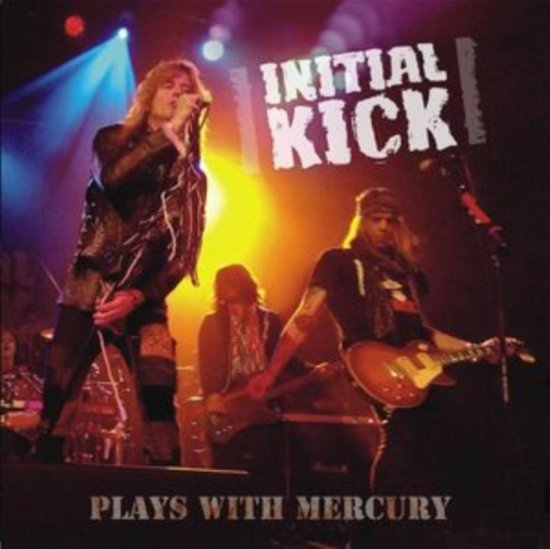 Cover for Initial Kick · Plays With Mercury (CD) (2023)