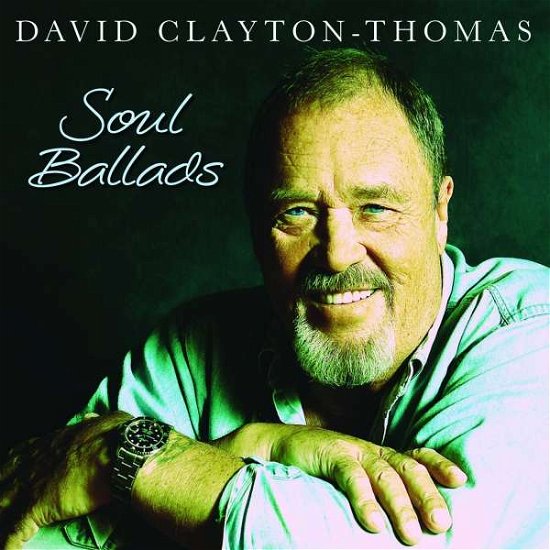 Cover for David Clayton-thomas · Soul Ballads (CD) [Digipak] (2020)