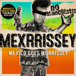 Mexrrissey · No Manchester (CD) (2016)