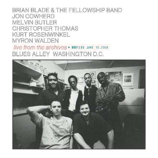 Cover for Blade, Brian &amp; The Fellowship Band · Live From The Archives (June 15th, 2000) (CD) (2022)