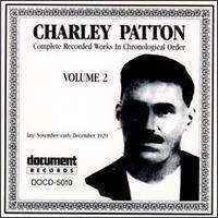 Charley Patton Vol. 2 - Charley Patton - Musique - DOCUMENT RECORDS - 0714298501025 - 28 janvier 2022