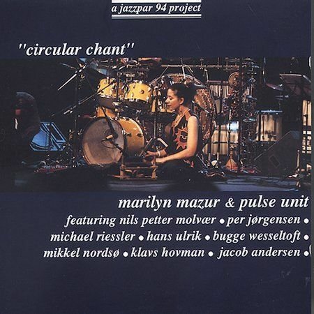 Cover for MARILYN Mazur &amp; PULSE UNIT · Circular Chant (CD) (1995)