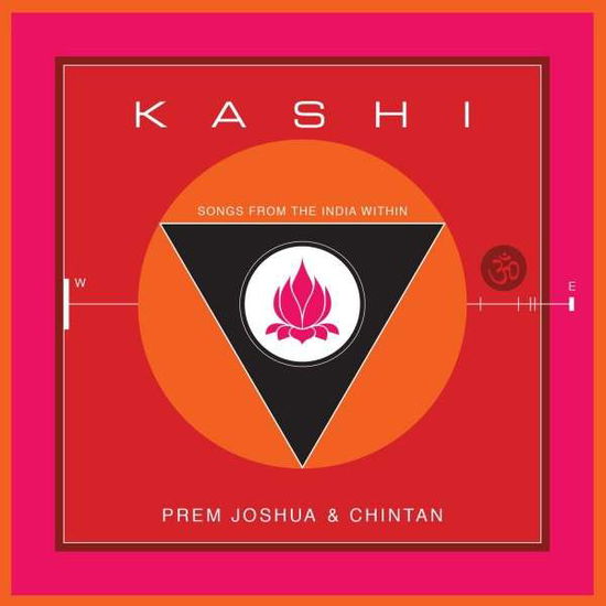 Kashi - Songs From The India Within - Prem Joshua & Chintan - Music - WHITE SWAN - 0717147015025 - August 5, 2014