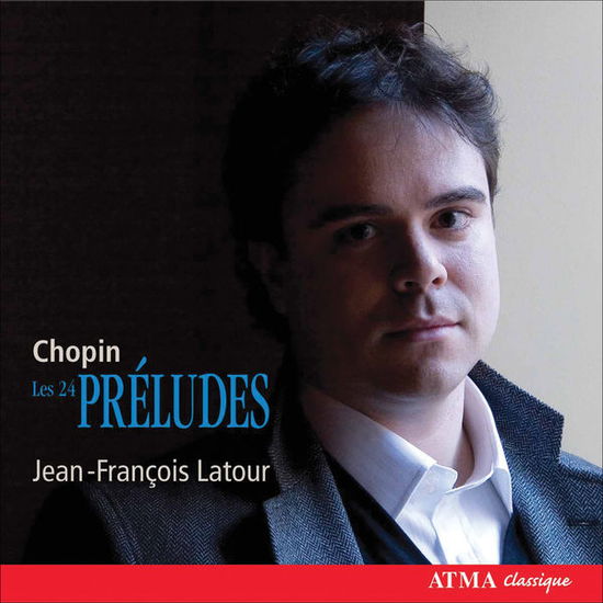 24 Preludes - Frederic Chopin - Musik - ATMA CLASSIQUE - 0722056256025 - 1. maj 2007