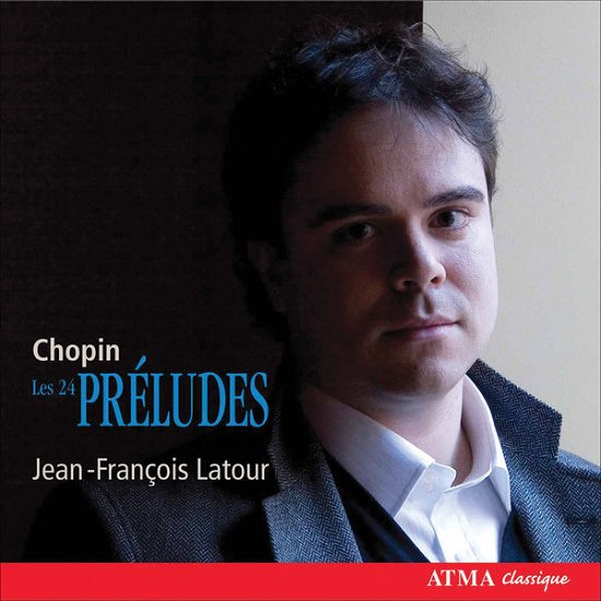 24 Preludes - Frederic Chopin - Musik - ATMA CLASSIQUE - 0722056256025 - 1. Mai 2007