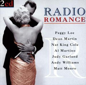 Peggy Lee - Dean Martin - Nat King Cole - Al Martino ? - Radio Romance - Musikk - DISKY - 0724348867025 - 10. desember 2018