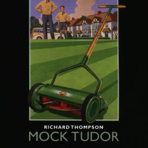 Mock Tudor - Richard Thompson - Musiikki - EMI - 0724349886025 - maanantai 23. elokuuta 1999