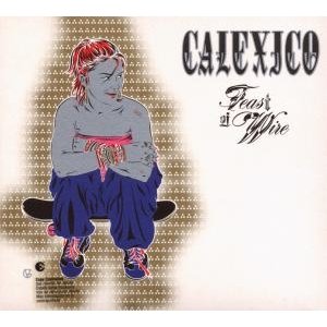Cover for Calexico · Feast of Wire Ed. Ltda (CD)