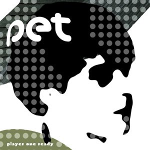 Cover for Pet · Player One Ready (CD) (2005)