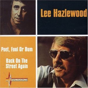 Cover for Lee Hazlewood · Poet Fool or Bum / Back on the Stree (CD) (2013)