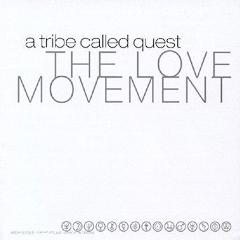 Tribe Called Quest-a Love Movement - Tribe Called Quest - Muzyka - Jive Epic Group - 0724384650025 - 