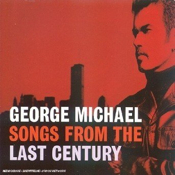 Songs From The Last Century - George Michael - Musiikki - VIRGIN - 0724384874025 - tiistai 14. joulukuuta 1999
