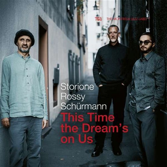 Storioni / Rossy / Schurmann · This Time The Dream's On Us (CD) (2021)