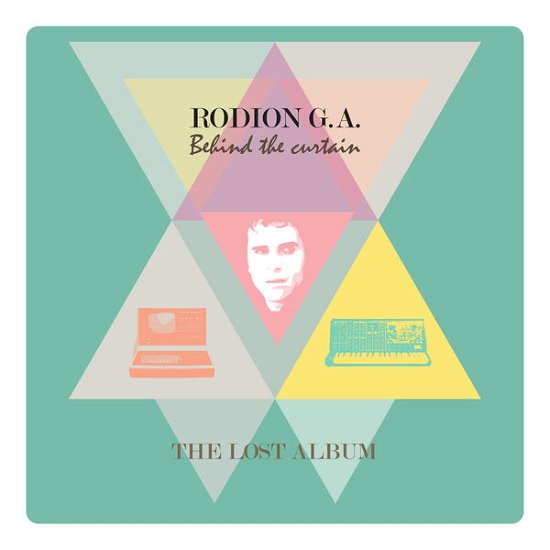 Rodion Ga · Behind The Curtain - The Lost Album (CD) (2014)