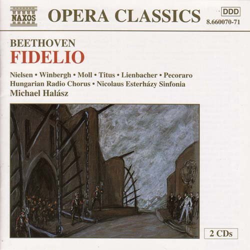 Fidelio Op 72 - Beethoven / Titus / Winbergh / Nielsen / Halasz - Musiikki - NAXOS - 0730099607025 - tiistai 30. marraskuuta 1999
