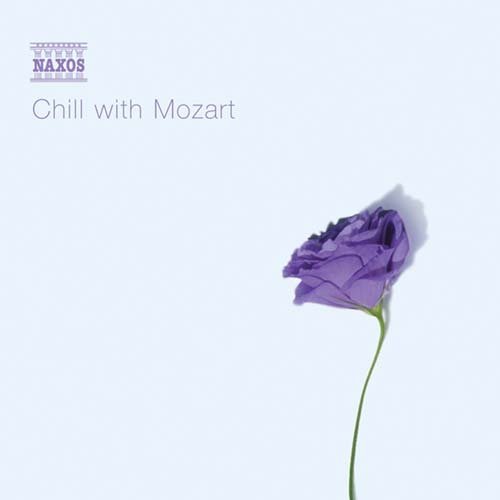 Chill with Mozart - Wolfgang Amadeus Mozart - Musik - NAXOS - 0730099678025 - 20. Februar 2006